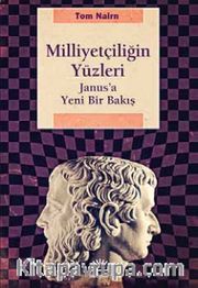 Milliyetçiliğin Yüzleri <br /> Janus'a Yeni Bir Bakış