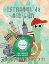 İstanbul’da Bir Gün / Kaplumbağa Battuta Günlükleri - 1