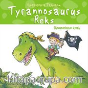 Dinozorlarla Tanışalım - Tyrannosaurus Reks: Dinozorların Kralı 