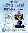 Kötü Kedi Isınmak İstiyor