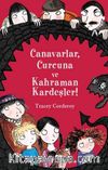Canavarlar, Curcuna ve Kahraman Kardeşler!