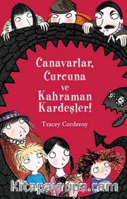 Canavarlar, Curcuna ve Kahraman Kardeşler!