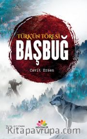 Türk’ün Töresi Başbuğ