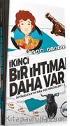 İkinci Bir İhtimal Daha Var 