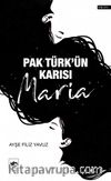 Pak Türk’ün Karısı Maria
