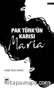 Pak Türk’ün Karısı Maria