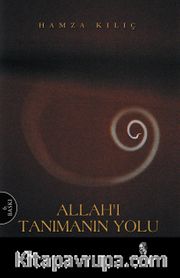 Allah'ı Tanımanın Yolu