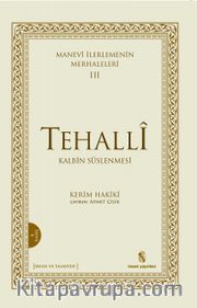 Tehalli <br /> Kalbin Süslenmesi / Manevi İlerlemenin Merhaleleri III