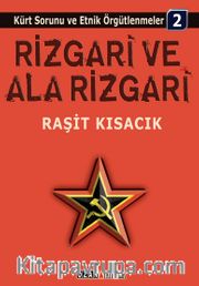 Rizgari ve Ala Rizgari <br /> Kürt Sorunu ve Etnik Örgütlenmeler-2