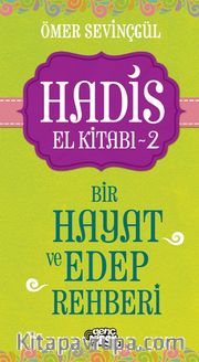 Hadis El Kitabı 2: Bir Hayat ve Edep Rehberi