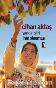 Şark’ın Şiiri İran Sineması
