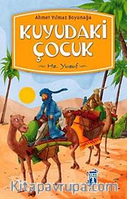 Kuyudaki Çocuk <br /> Hz. Yusuf