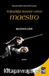 Yalnızlığa Konser Veren Maestro
