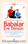 Babalar Eve Dönsün