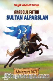 Anadolu Fatihi Sultan Alparslan