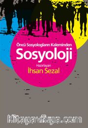 Öncü Sosyologların Kaleminden Sosyoloji