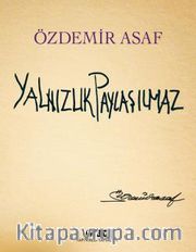 Yalnızlık Paylaşılmaz (Numaralı Özel Baskı)