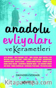 Anadolu Evliyaları Kerametleri