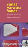 Sanat Yaratıcı Sanat & Özkan Eroğlu ile Görüşmeler