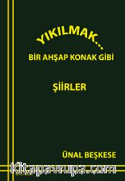 Yıkılmak... <br /> Bir Ahşap Konak Gibi
