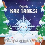 Küçük Kar Tanesi / Doğanın Eşsiz Hikayeleri 1