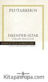 İskender-Sezar Paralel Hayatlar (Karton Kapak)