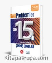 Üniversite Sınavlarına Hazırlık Problemler Son 15 Yıl Tamamı Çözümlü Çıkmış Sorular