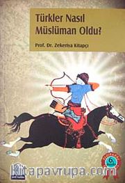 Türkler Nasıl Müslüman Oldu?