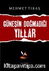 Güneşin Doğmadığı Yıllar