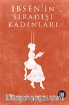 Ibsen'in Sıradışı Kadınları