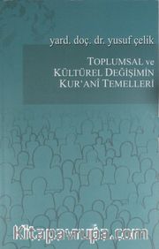 Toplumsal ve Kültürel Değişimin Kur'ani Temelleri