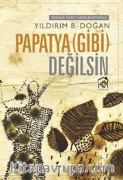 Papatya (Gibi) Değilsin