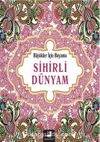 Sihirli Dünyam / Büyükler İçin Boyama