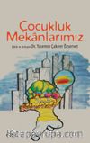 Çocukluk Mekanlarımız