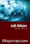Adli Bilişim & Bilgisayar Kriminalitiği