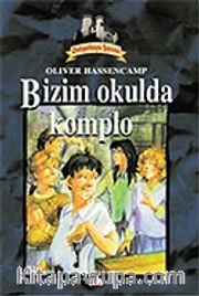 Dehşetkaya Şatosu 9/Bizim Okulda Komplo