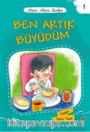 Ben Artık Büyüdüm / Mini Mini Birler 1