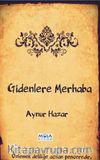 Gidenlere Merhaba