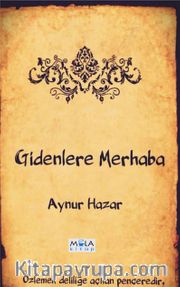 Gidenlere Merhaba