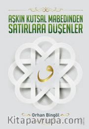 Aşkın Kutsal Mabedinden Satırlara Düşenler