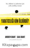 Yaratıcılığı Kim Öldürdü?