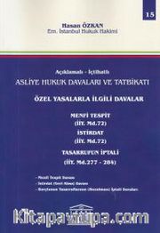 Açıklamalı- İctahatlı Asliye Hukuk Davaları ve Tatbikatı Özel Yasalarla İlgili Davalar (Cilt 1)
