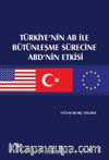 Türkiye'nin AB ile Bütünleşme Sürecine ABD'nin Etkisi