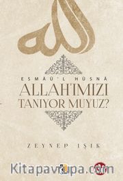 Allah'ımızı Tanıyor muyuz?