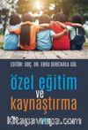 Özel Eğitim ve Kaynaştırma
