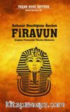 Saltanat Dinciliğinin Öncüsü Firavun & Çağdaş Firavunları Tanıma Kılavuzu