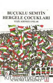 Buçuklu Semtin Hergele Çocukları <br /> Yeşil Kırmızı Anılar