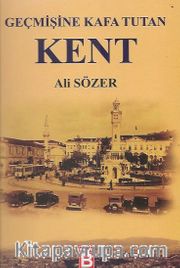 Geçmişine Kafa Tutan Kent