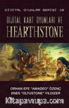 Dijital Kart Oyunları ve Hearthstone&Dijital Oyunlar Serisi 10