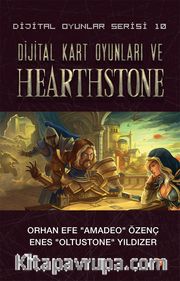 Dijital Kart Oyunları ve Hearthstone<br />Dijital Oyunlar Serisi 10